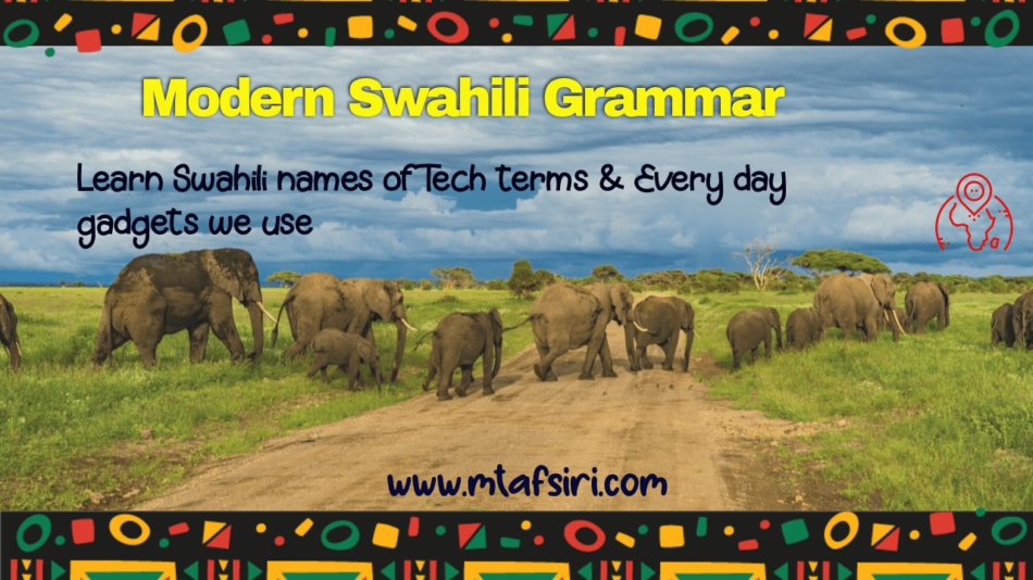 40-swahili-terms-for-popular-technology-and-gadgets-we-use-every-day